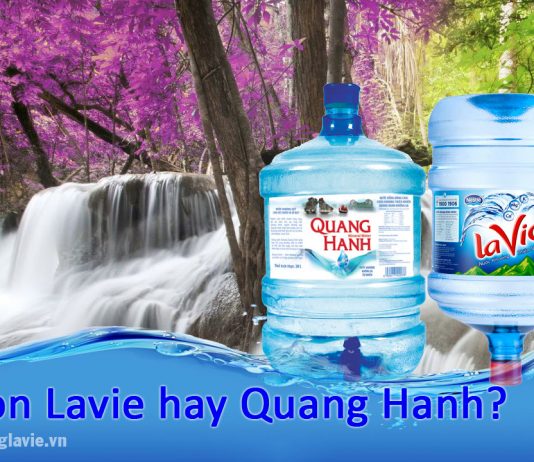 Chọn nước Lavie hay Quang Hanh