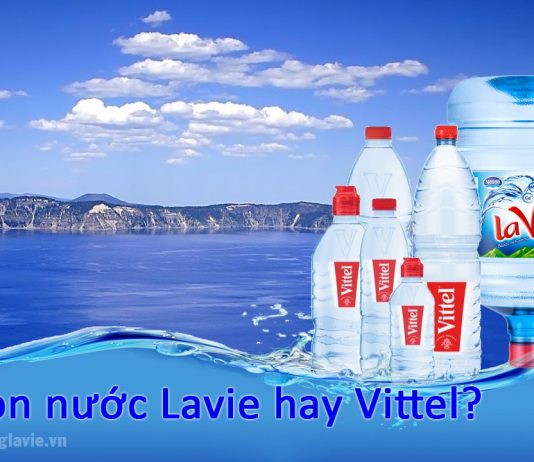 Chọn nước Lavie hay Vittel