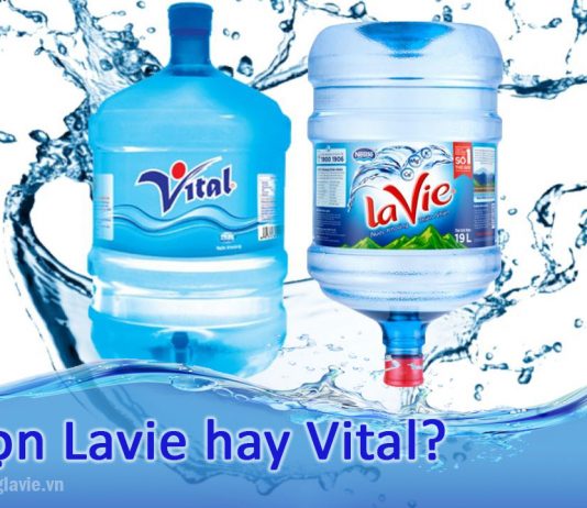 Chọn nước Lavie hay Vital